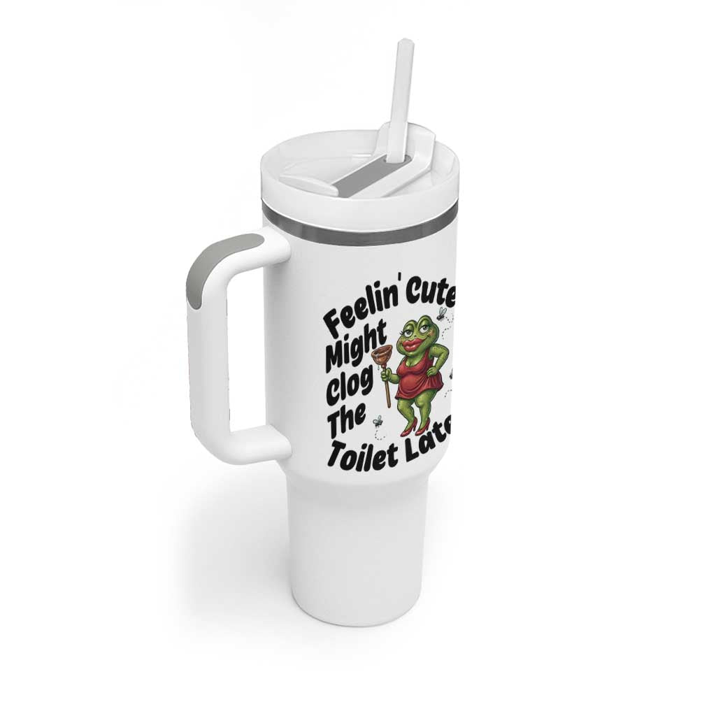 Funny Frog Bathroom Jokes Tumbler With Handle Feeling Cute Might Clog The Toilet Later
