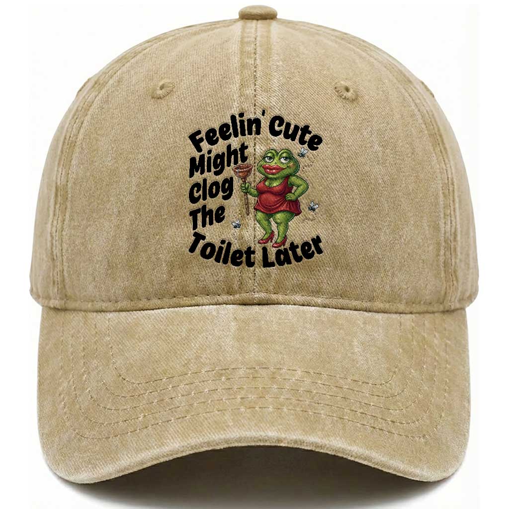 Funny Frog Bathroom Jokes Washed Cotton Baseball Cap Feeling Cute Might Clog The Toilet Later