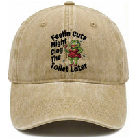 Funny Frog Bathroom Jokes Washed Cotton Baseball Cap Feeling Cute Might Clog The Toilet Later