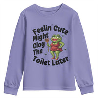 Funny Frog Bathroom Jokes Youth Sweatshirt Feeling Cute Might Clog The Toilet Later