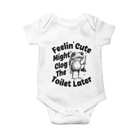 Funny Plumber Frog Gift Baby Onesie Feeling Cute Might Clog The Toilet Later