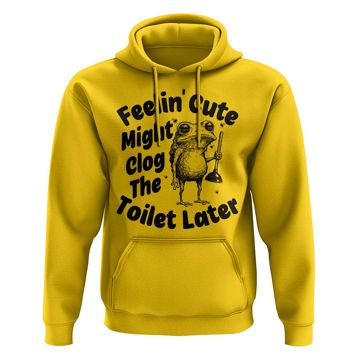 Funny Plumber Frog Gift Hoodie Feeling Cute Might Clog The Toilet Later