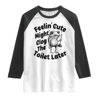 Funny Plumber Frog Gift Raglan Shirt Feeling Cute Might Clog The Toilet Later