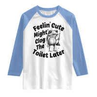 Funny Plumber Frog Gift Raglan Shirt Feeling Cute Might Clog The Toilet Later