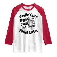 Funny Plumber Frog Gift Raglan Shirt Feeling Cute Might Clog The Toilet Later