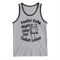 Funny Plumber Frog Gift Tank Top Feeling Cute Might Clog The Toilet Later