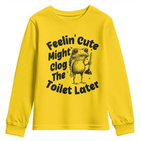 Funny Plumber Frog Gift Youth Sweatshirt Feeling Cute Might Clog The Toilet Later