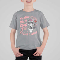 Feeling Cute Might Clog Toilet Later T Shirt For Kid Funny Raccoon