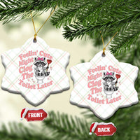 Feeling Cute Might Clog Toilet Later Ceramic Ornament Funny Raccoon