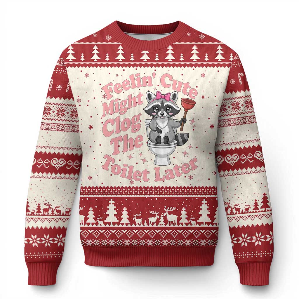 Feeling Cute Might Clog Toilet Later Ugly Christmas Sweater Funny Raccoon