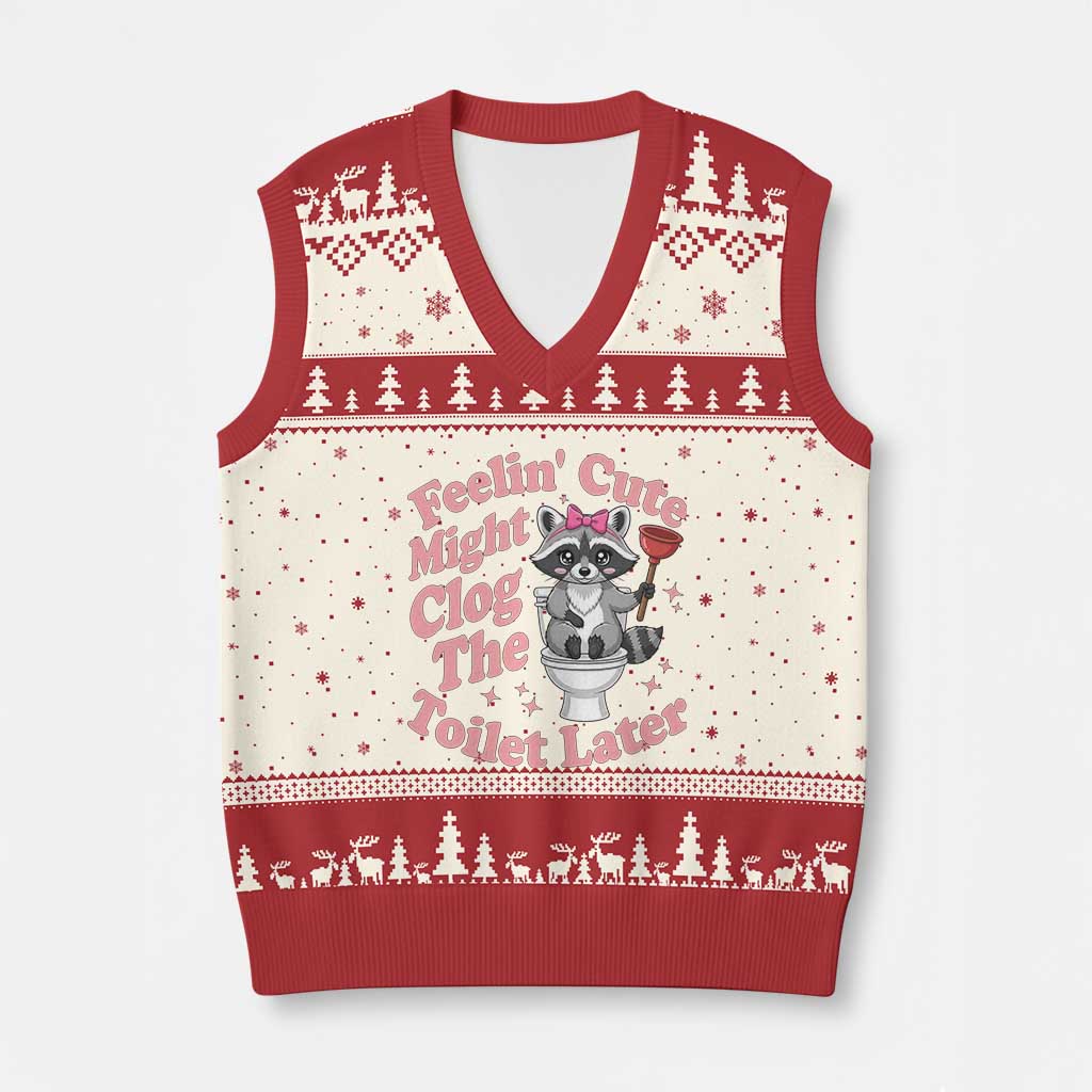 Feeling Cute Might Clog Toilet Later V-Neck Knit Sweater Vest Funny Raccoon