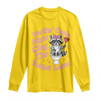 Feeling Cute Might Clog Toilet Later Long Sleeve Shirt Funny Raccoon