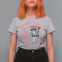 Feeling Cute Might Clog Toilet Later T Shirt For Women Funny Raccoon