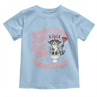 Feeling Cute Might Clog Toilet Later Toddler T Shirt Funny Raccoon