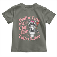 Feeling Cute Might Clog Toilet Later Toddler T Shirt Funny Raccoon