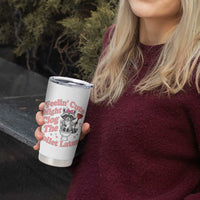 Feeling Cute Might Clog Toilet Later Tumbler Cup Funny Raccoon