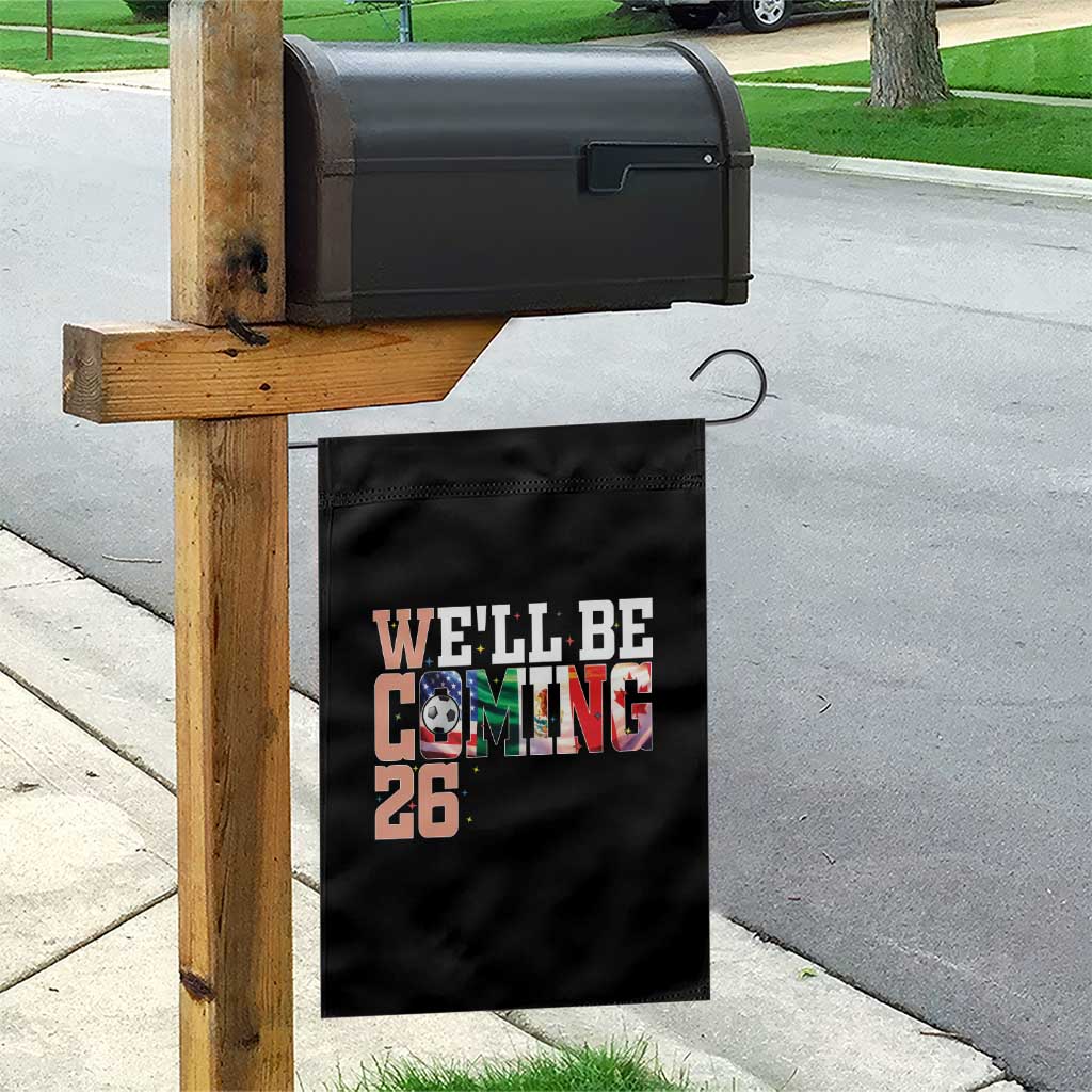 We Will Be Coming 26 Garden Flag USA Mexico Canada Football Supporters Gift