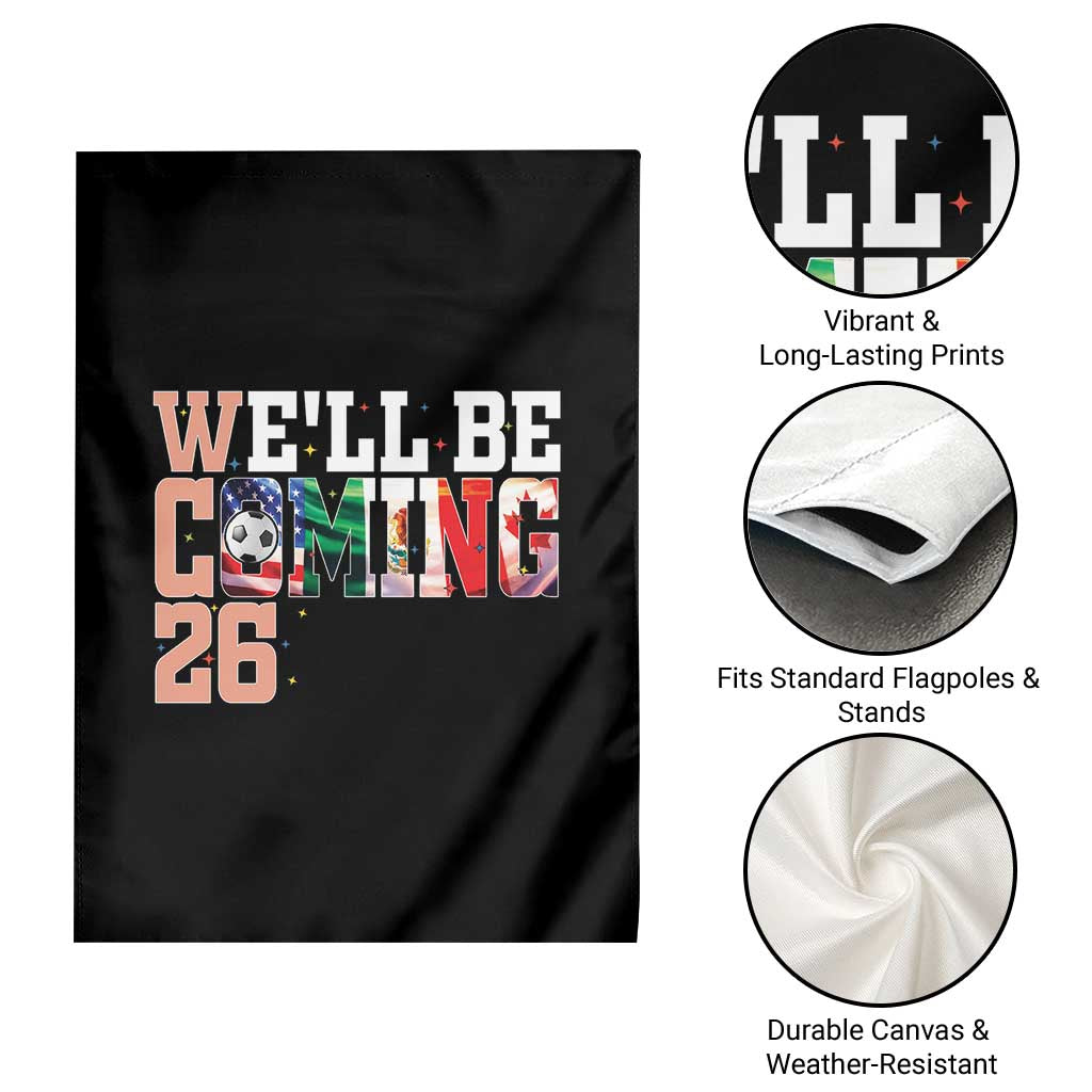 We Will Be Coming 26 Garden Flag USA Mexico Canada Football Supporters Gift