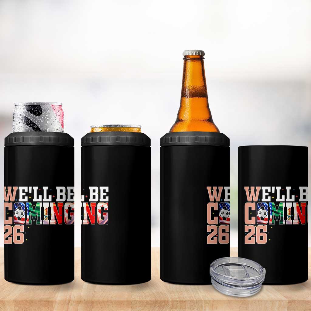 We Will Be Coming 26 4 in 1 Can Cooler Tumbler USA Mexico Canada Football Supporters Gift