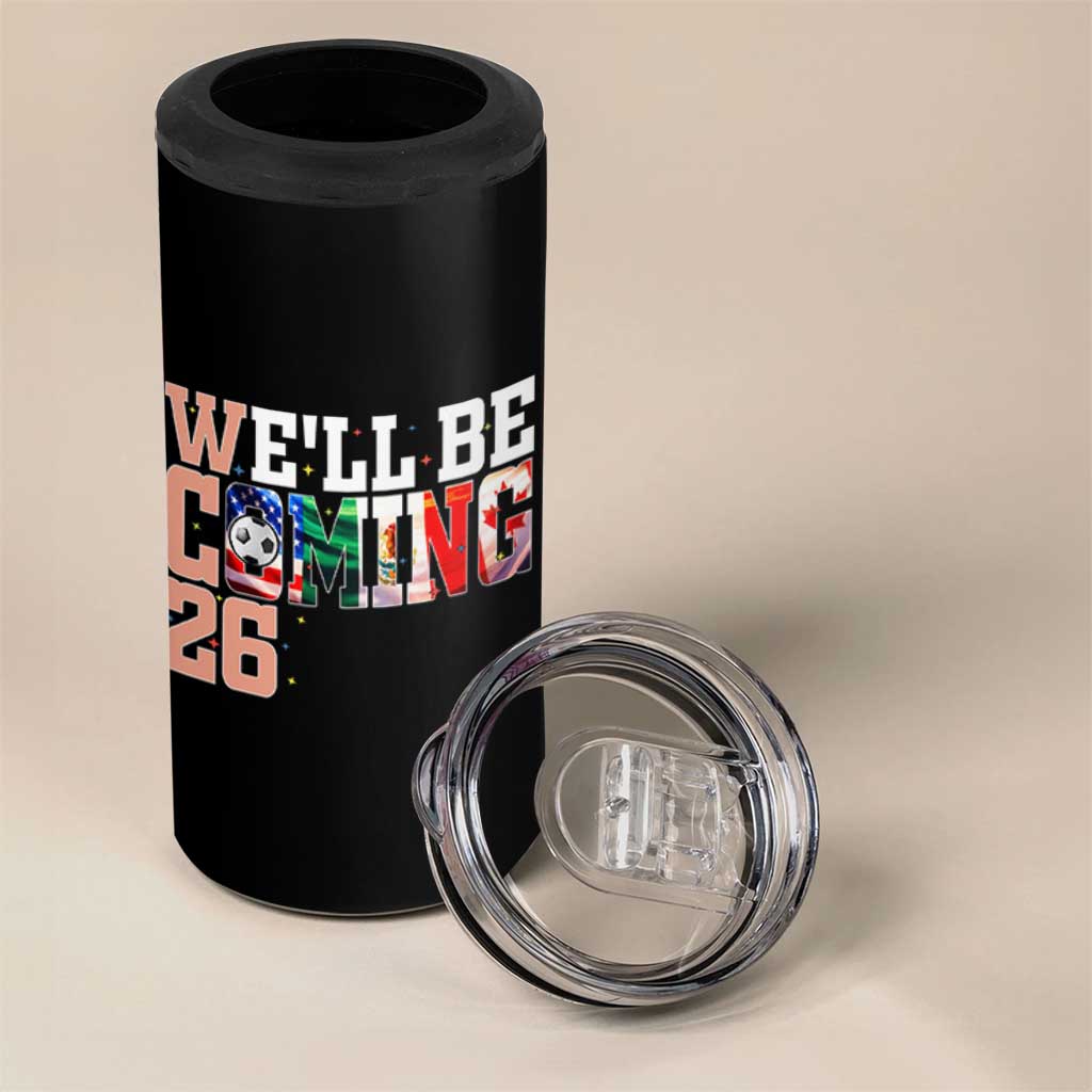 We Will Be Coming 26 4 in 1 Can Cooler Tumbler USA Mexico Canada Football Supporters Gift
