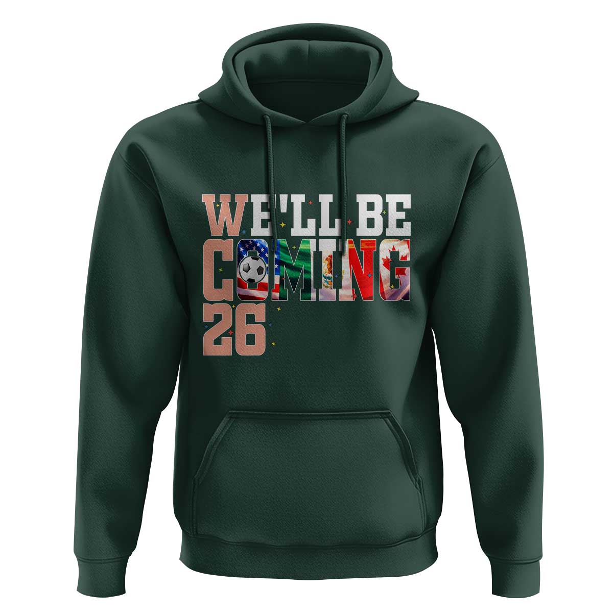 We Will Be Coming 26 Hoodie USA Mexico Canada Football Supporters Gift