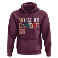We Will Be Coming 26 Hoodie USA Mexico Canada Football Supporters Gift