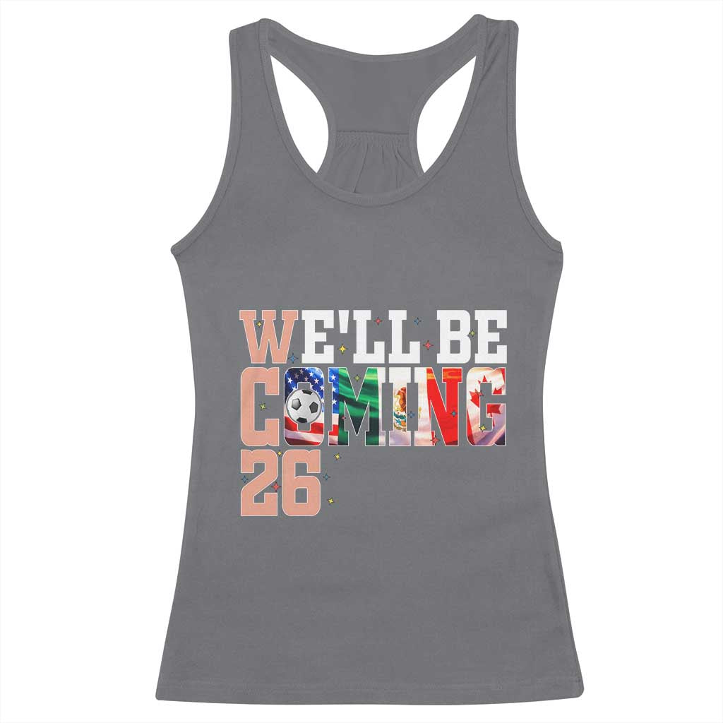 We Will Be Coming 26 Racerback Tank Top USA Mexico Canada Football Supporters Gift