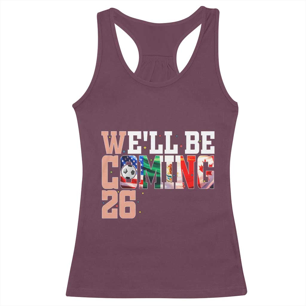 We Will Be Coming 26 Racerback Tank Top USA Mexico Canada Football Supporters Gift
