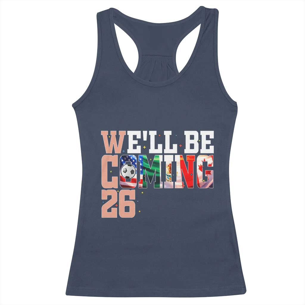 We Will Be Coming 26 Racerback Tank Top USA Mexico Canada Football Supporters Gift