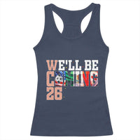 We Will Be Coming 26 Racerback Tank Top USA Mexico Canada Football Supporters Gift