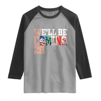 We Will Be Coming 26 Raglan Shirt USA Mexico Canada Football Supporters Gift