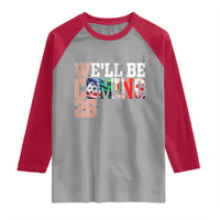 We Will Be Coming 26 Raglan Shirt USA Mexico Canada Football Supporters Gift