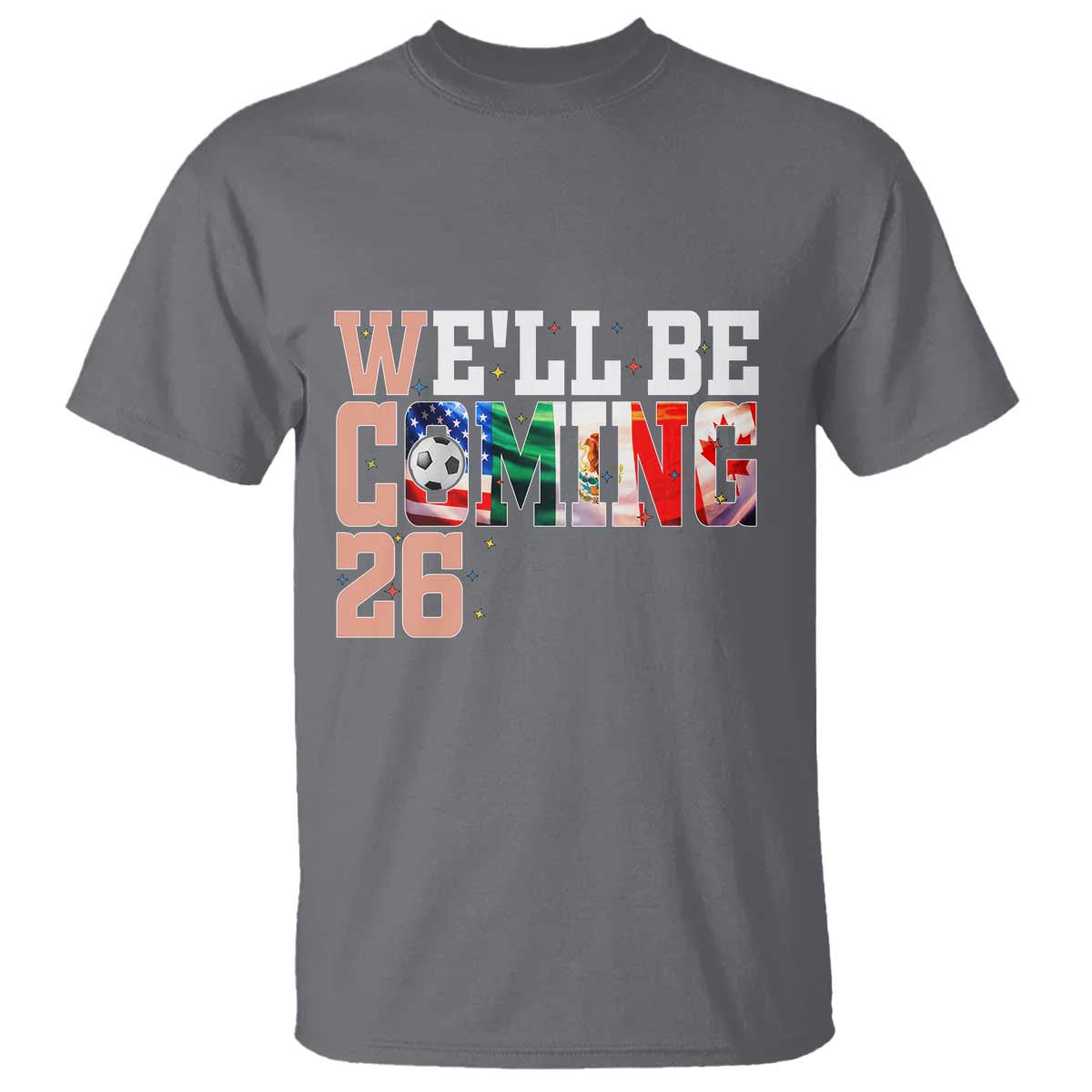 We Will Be Coming 26 T Shirt USA Mexico Canada Football Supporters Gift