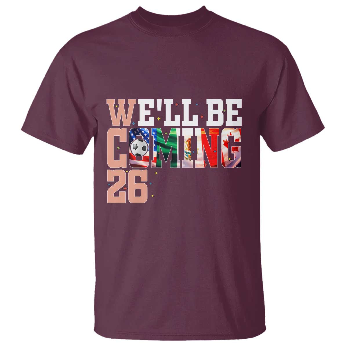 We Will Be Coming 26 T Shirt USA Mexico Canada Football Supporters Gift
