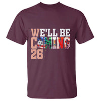 We Will Be Coming 26 T Shirt USA Mexico Canada Football Supporters Gift
