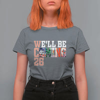 We Will Be Coming 26 T Shirt For Women USA Mexico Canada Football Supporters Gift