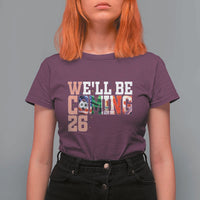 We Will Be Coming 26 T Shirt For Women USA Mexico Canada Football Supporters Gift