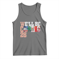 We Will Be Coming 26 Tank Top USA Mexico Canada Football Supporters Gift