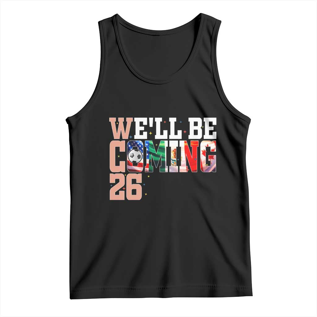 We Will Be Coming 26 Tank Top USA Mexico Canada Football Supporters Gift