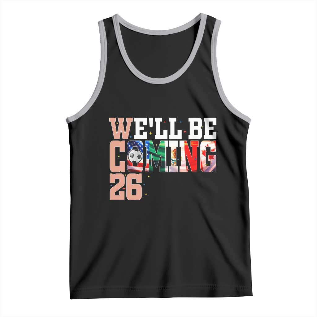 We Will Be Coming 26 Tank Top USA Mexico Canada Football Supporters Gift