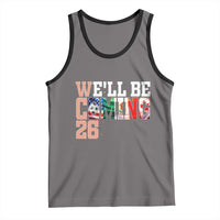 We Will Be Coming 26 Tank Top USA Mexico Canada Football Supporters Gift