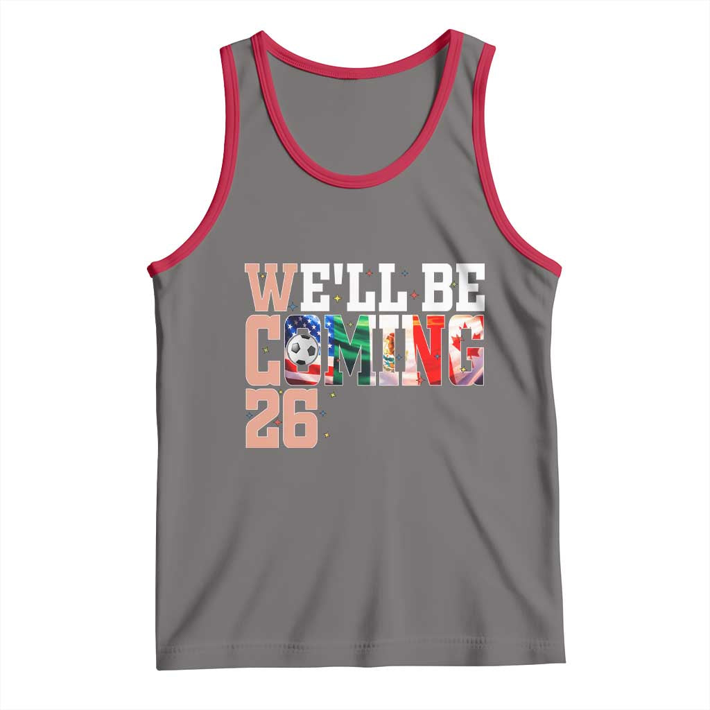 We Will Be Coming 26 Tank Top USA Mexico Canada Football Supporters Gift