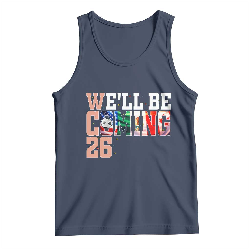We Will Be Coming 26 Tank Top USA Mexico Canada Football Supporters Gift