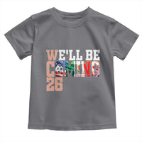 We Will Be Coming 26 Toddler T Shirt USA Mexico Canada Football Supporters Gift