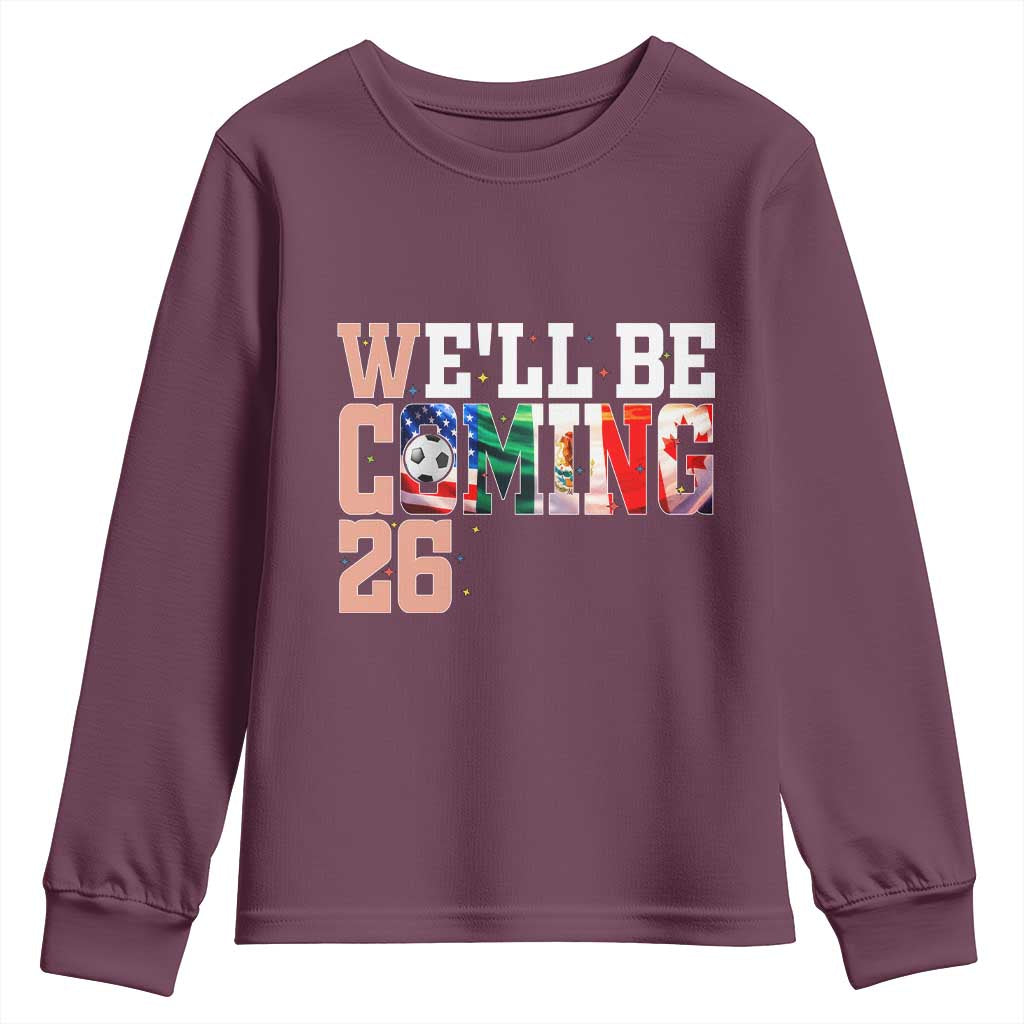 We Will Be Coming 26 Youth Sweatshirt USA Mexico Canada Football Supporters Gift