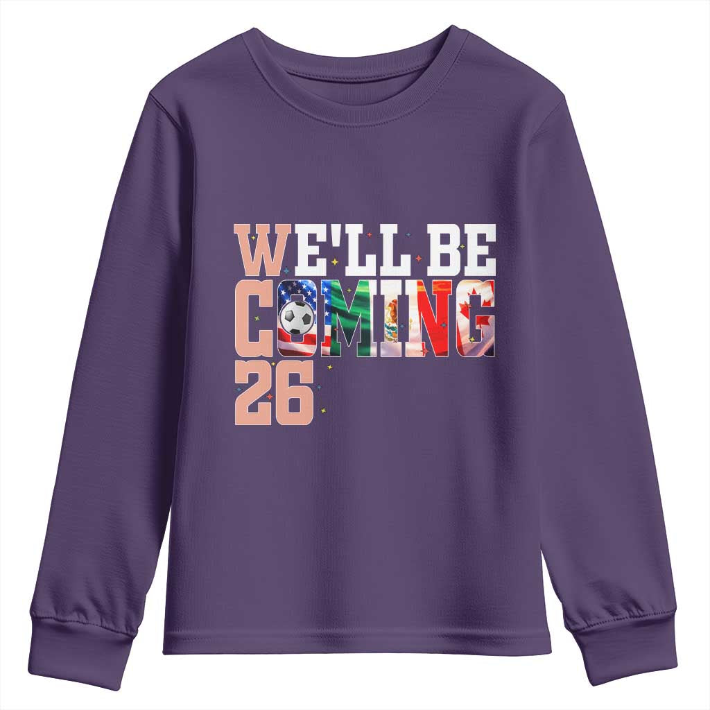 We Will Be Coming 26 Youth Sweatshirt USA Mexico Canada Football Supporters Gift