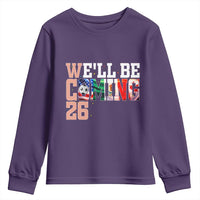 We Will Be Coming 26 Youth Sweatshirt USA Mexico Canada Football Supporters Gift