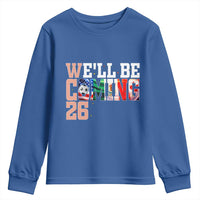 We Will Be Coming 26 Youth Sweatshirt USA Mexico Canada Football Supporters Gift