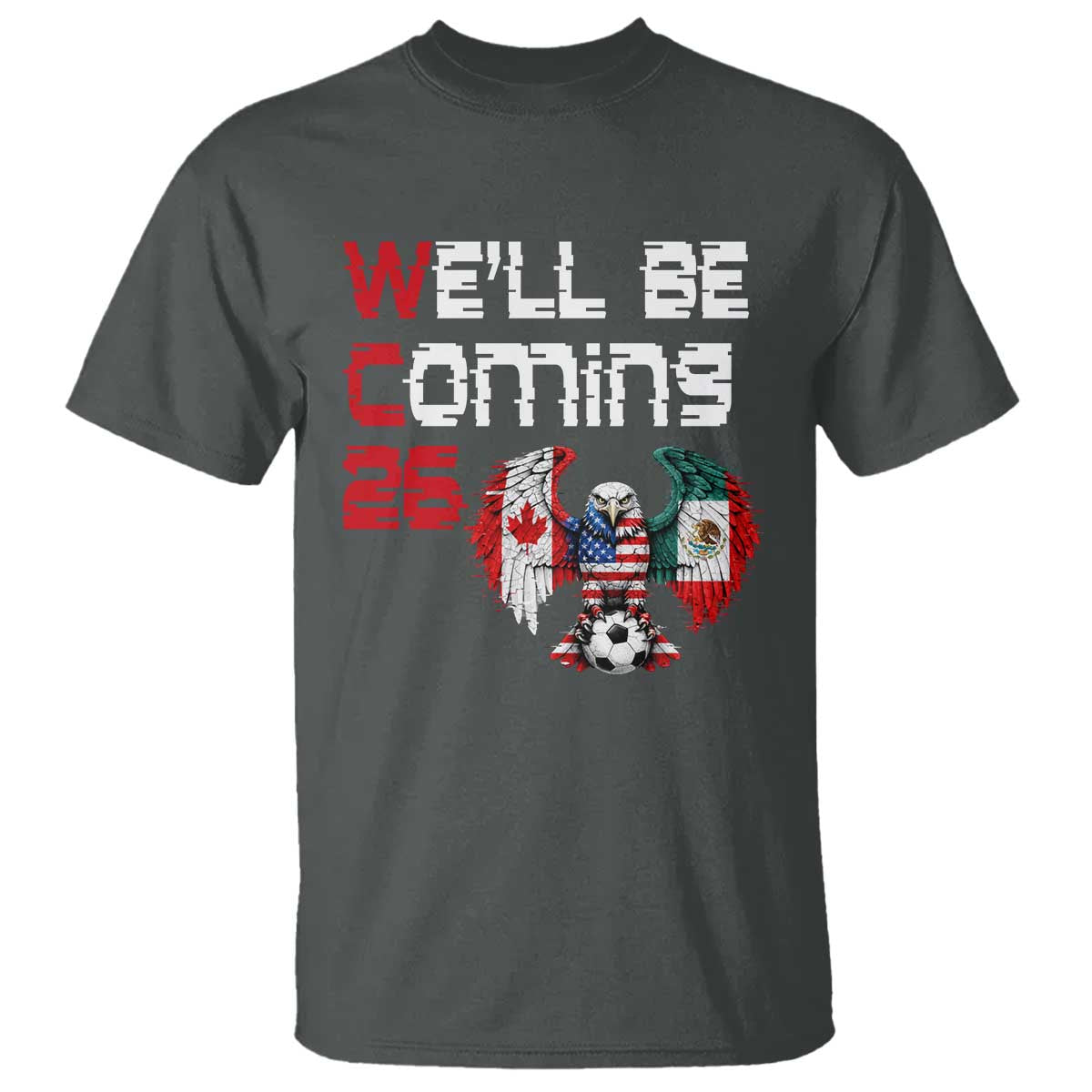 Glitched North America Eagle Soccer T Shirt We Will Be Coming 26