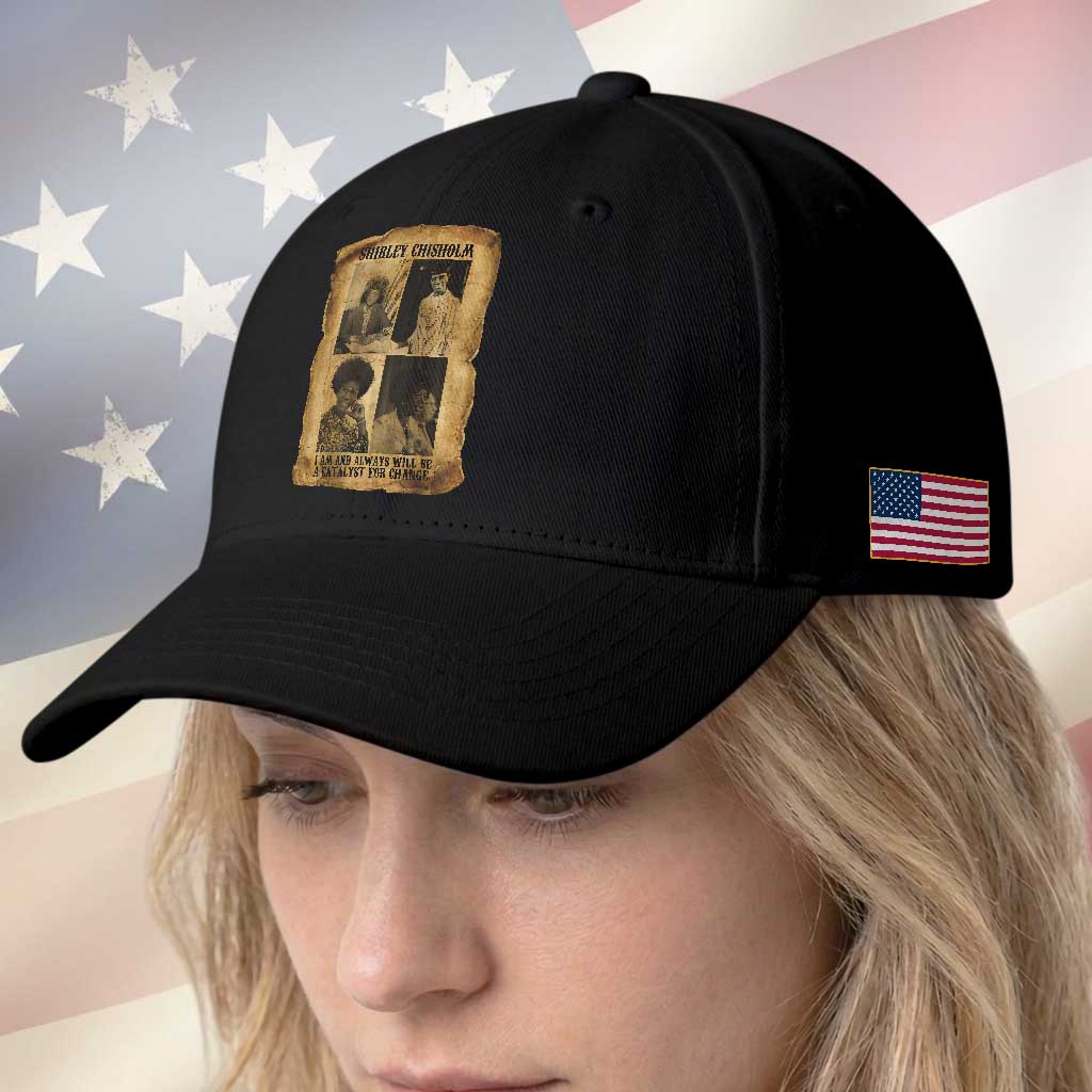 Shirley Chisholm Catalyst For Change Quote Baseball Cap Womens History Month